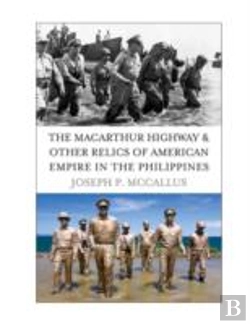 Bertrand.pt - The Macarthur Highway And Other Relics Of American Empire In The Philippines