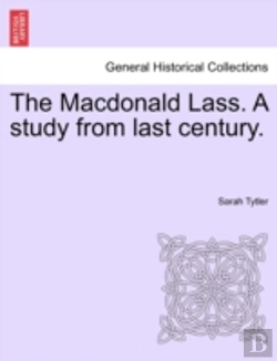 Bertrand.pt - The Macdonald Lass. A Study From Last Ce
