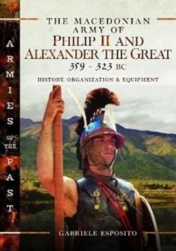 Bertrand.pt - The Macedonian Army Of Philip Ii And Alexander The Great, 359â€“323 Bc