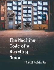 The Machine Code Of The Bleeding Moon