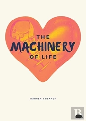 The Machinery Of Life