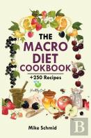 The Macro Diet Cookbook
