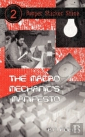 The Macro Mechanic'S Manifesto (Bumper S