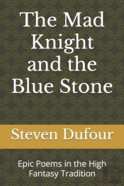 The Mad Knight And The Blue Stone