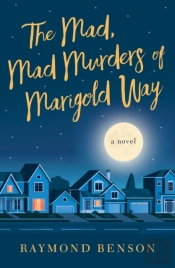 The Mad Mad Murders Of Marigold Way