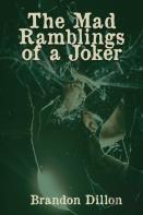 The Mad Ramblings Of A Joker