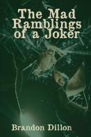 The Mad Ramblings Of A Joker