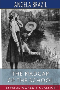 Bertrand.pt - The Madcap Of The School (Esprios Classics)