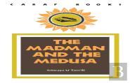The Madman And The Medusa