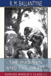 The Madman And The Pirate (Esprios Classics)