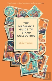 The Madman'S Guide To Stamp Collecting