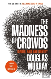 The Madness Of Crowds