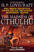 The Madness Of Cthulhu Anthology (Volume Two)