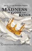The Madness Of Gods And Kings