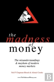 The Madness Of Money