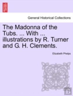 Bertrand.pt - The Madonna Of The Tubs. ... With ... Il