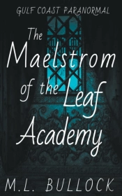The Maelstrom Of The Leaf Academy