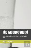 The Maggot Squad
