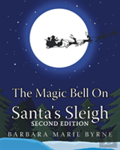 The Magic Bell On Santa'S Sleigh