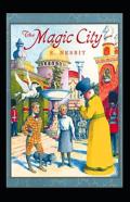 The Magic City Annotated