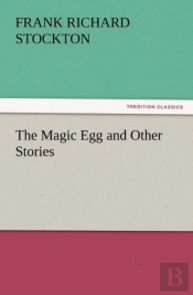 The Magic Egg And Other Stories