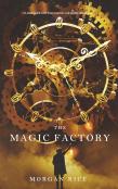 The Magic Factory (Oliver Blue And The School For Seers-Book One)
