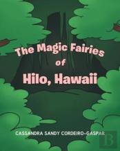 The Magic Fairies Of Hilo, Hawaii