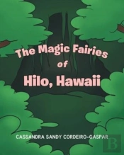 The Magic Fairies Of Hilo, Hawaii