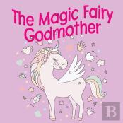 The Magic Fairy Godmother