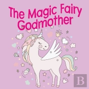 The Magic Fairy Godmother