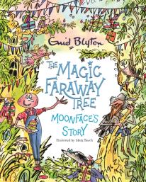 The Magic Faraway Tree: Moonface'S Story