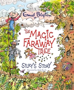 Bertrand.pt - The Magic Faraway Tree: Silky'S Story