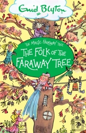 The Magic Faraway Tree: The Folk Of The Faraway Tree