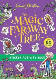 The Magic Faraway Tree: The Magic Faraway Tree Sticker Activity Book