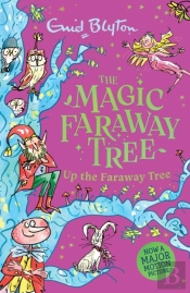 The Magic Faraway Tree: Up The Faraway Tree Book 4