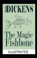 The Magic Fishbone Illustrated