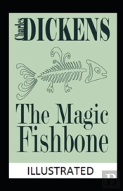 The Magic Fishbone Illustrated