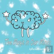The Magic In Our Minds