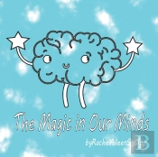 The Magic In Our Minds