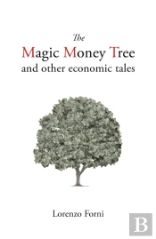 The Magic Money Tree And Other Economic Tales