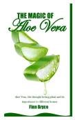 The Magic Of Aloe Vera