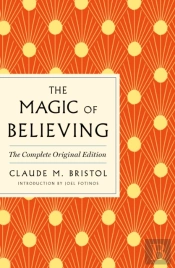 The Magic Of Believing: The Complete Original Edition