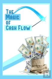 The Magic Of Cash Flow