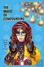 The Magic Of Compounding