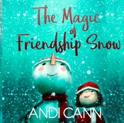 The Magic Of Friendship Snow