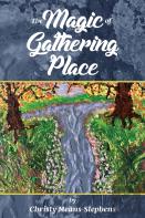 The Magic Of Gathering Place
