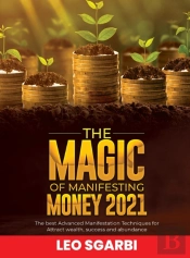The Magic Of Manifesting Money 2021: The