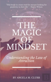 The Magic Of Mindset: Understanding The