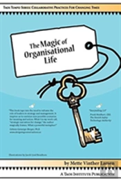 The Magic Of Organisational Life
