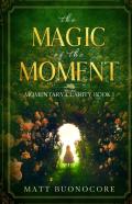 The Magic Of The Moment
